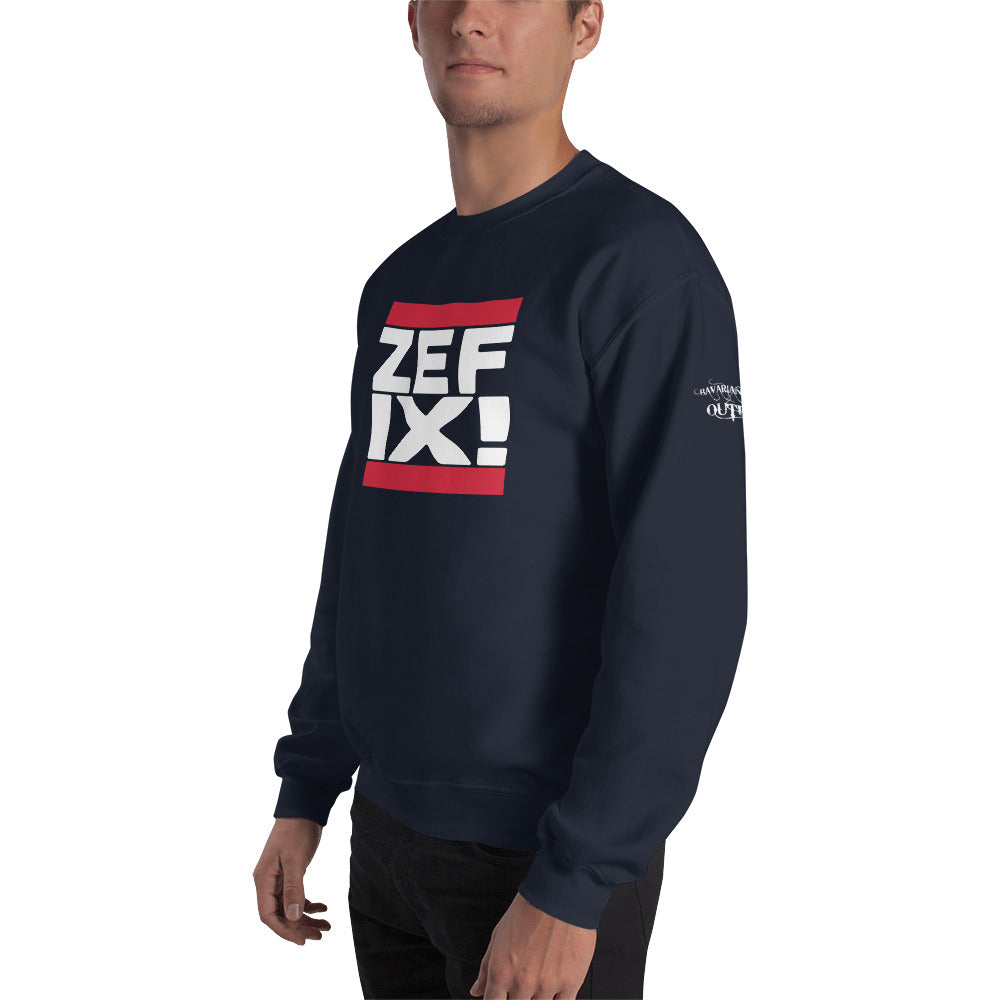 -ZEFIX!- Sweatshirt