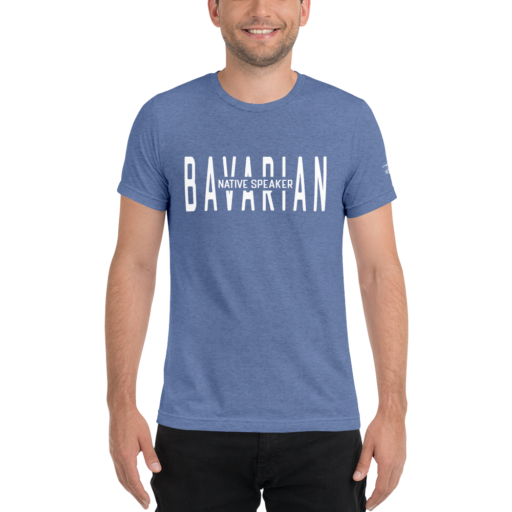 -BAVARIAN NATIVE SPEAKER- Kurzärmeliges T-Shirt