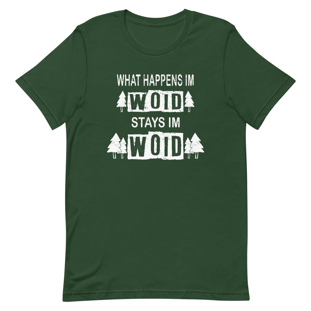 -WHAT HAPPENS IM WOID....-Kurzärmeliges Unisex-T-Shirt