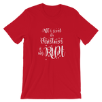 -ALL I WANT FOR CHRISTMAS IS MY RUH- Kurzärmeliges Unisex-T-Shirt