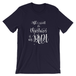 -ALL I WANT FOR CHRISTMAS IS MY RUH- Kurzärmeliges Unisex-T-Shirt