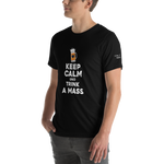 -KEEP CALM UND TRINK A MASS- Kurzärmeliges Unisex-T-Shirt