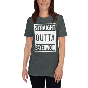 -STRAIGHT OUTTA BAYERWOID- Kurzarm-Unisex-T-Shirt