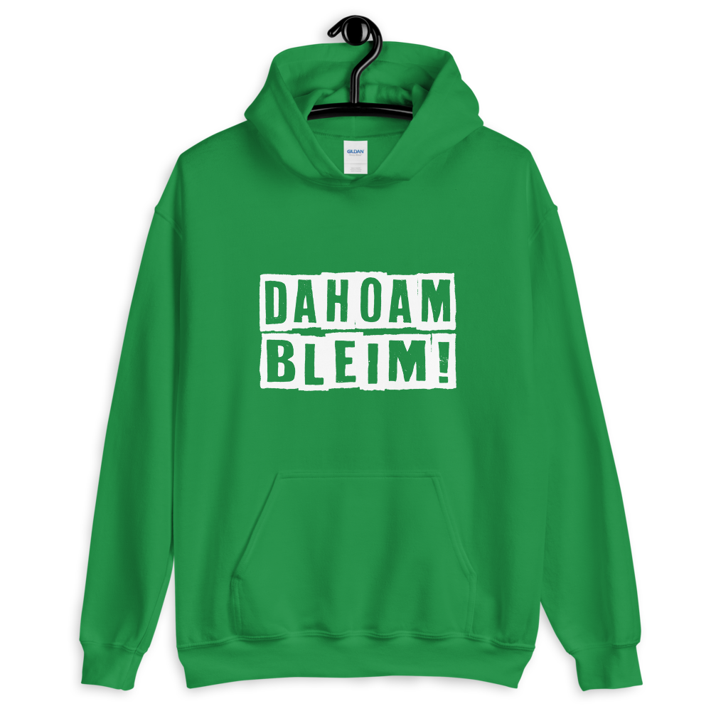 -DAHOAM BLEIM- Kapuzenpullover