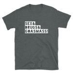 -SEX& DRUGS& GOASMASS- Kurzarm-Unisex-T-Shirt