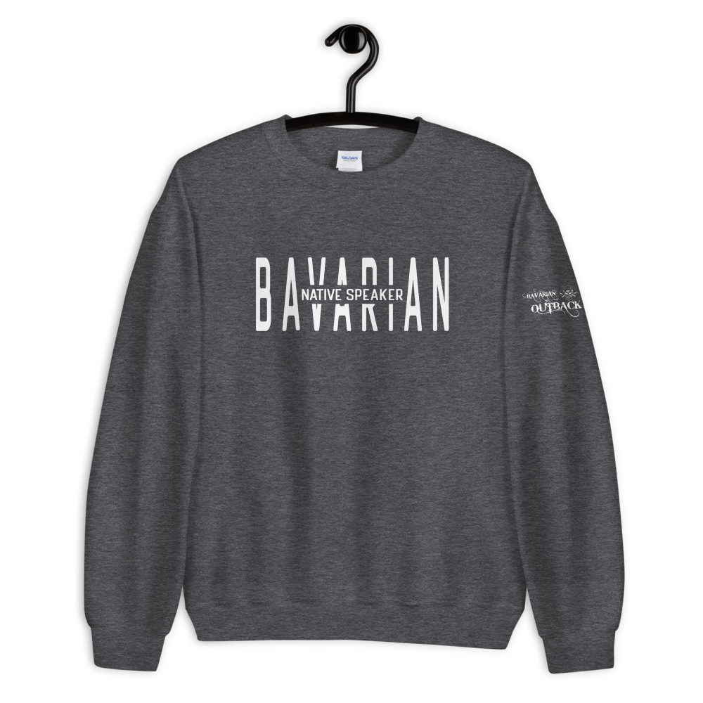 -BAVARIAN NATIVE SPEAKER- Sweatshirt