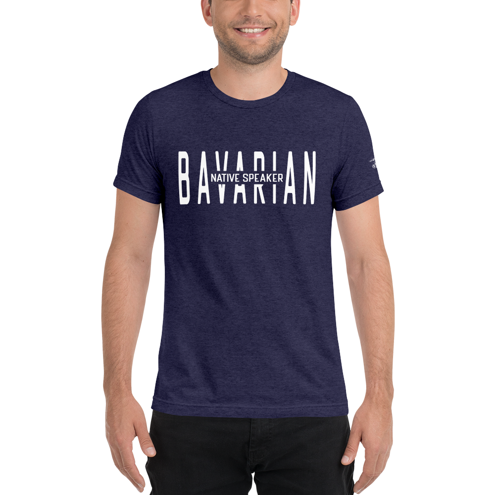 -BAVARIAN NATIVE SPEAKER- Kurzärmeliges T-Shirt