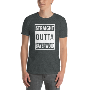 -STRAIGHT OUTTA BAYERWOID- Kurzarm-Unisex-T-Shirt