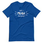 -MEI MUADA HOD GSOGT!- Kurzärmeliges Unisex-T-Shirt