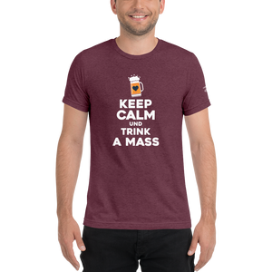 -KEPP CALM UND TRINK A MASS- Kurzärmeliges T-Shirt