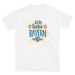 -ICH LIEBE BAYERN- Kurzärmeliges Unisex-T-Shirt