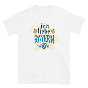 -ICH LIEBE BAYERN- Kurzärmeliges Unisex-T-Shirt