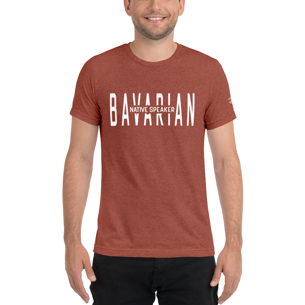 -BAVARIAN NATIVE SPEAKER- Kurzärmeliges T-Shirt