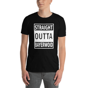 -STRAIGHT OUTTA BAYERWOID- Kurzarm-Unisex-T-Shirt