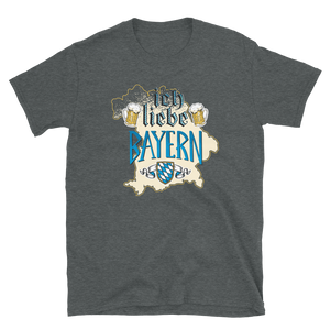 -ICH LIEBE BAYERN- Kurzärmeliges Unisex-T-Shirt