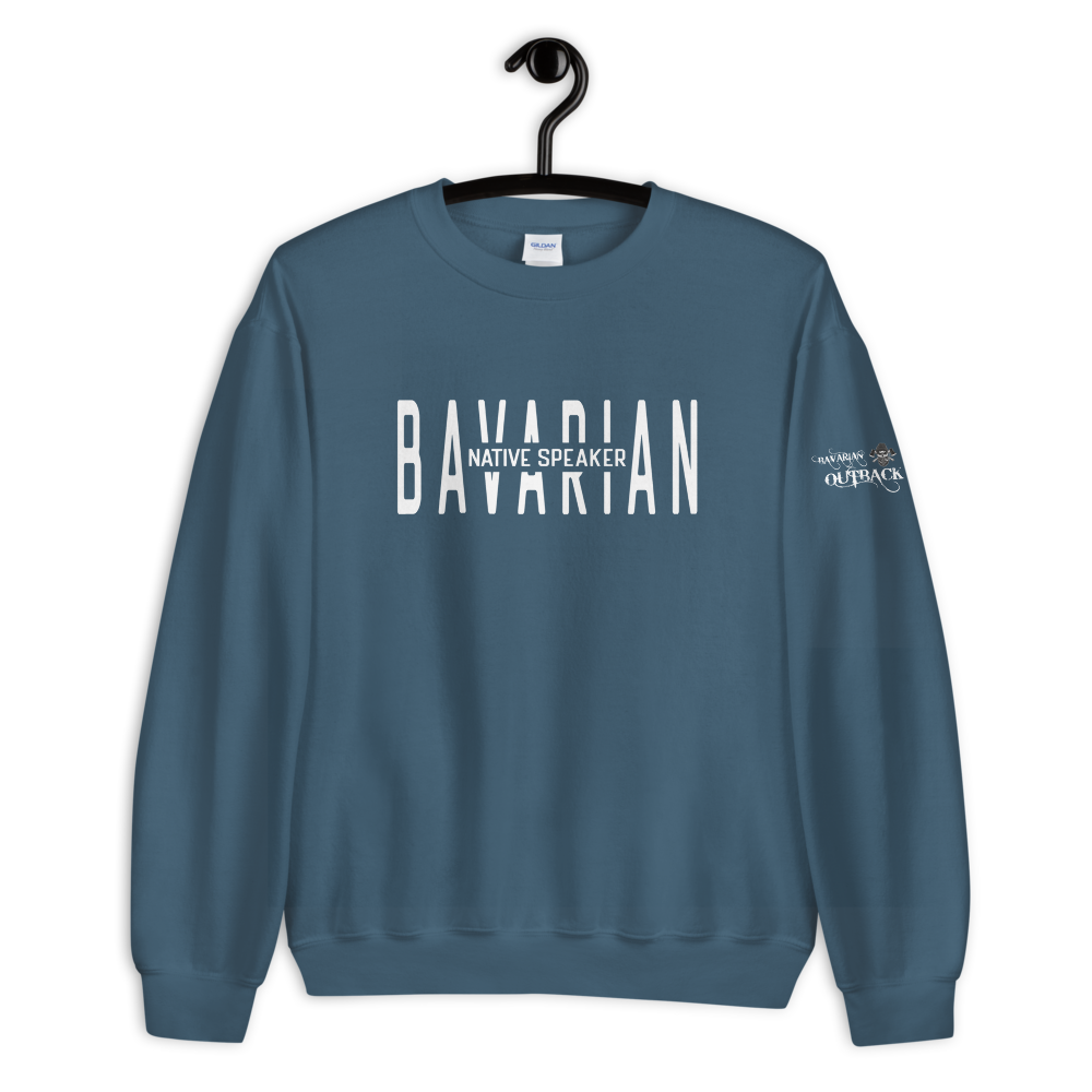 -BAVARIAN NATIVE SPEAKER- Sweatshirt