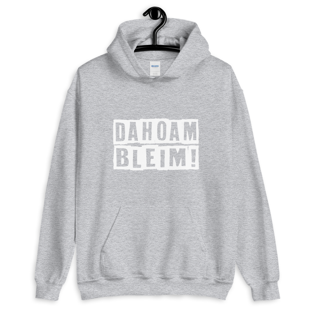 -DAHOAM BLEIM- Kapuzenpullover